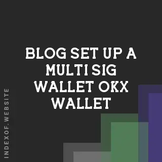 How to Set Up a Multi-sig Wallet: OKX Wallet & Safe Integration (2026) | Logo - Indexof
